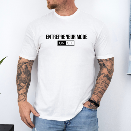 Entrepreneur Mode T-Shirt