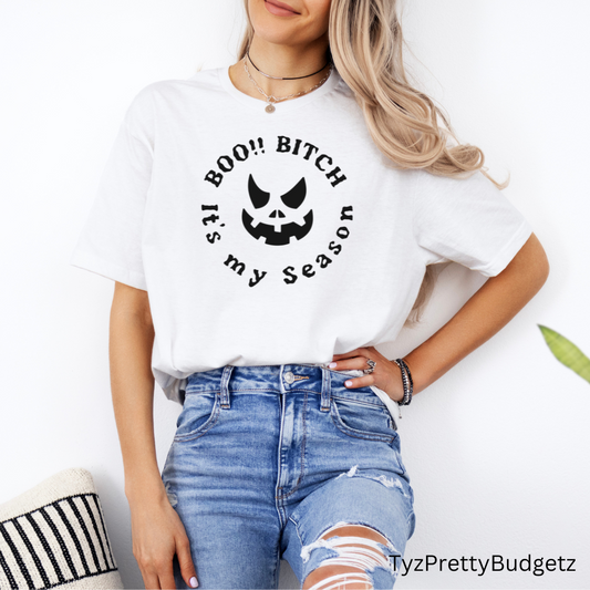 BOO! Bitch Its My Season T-Shirt