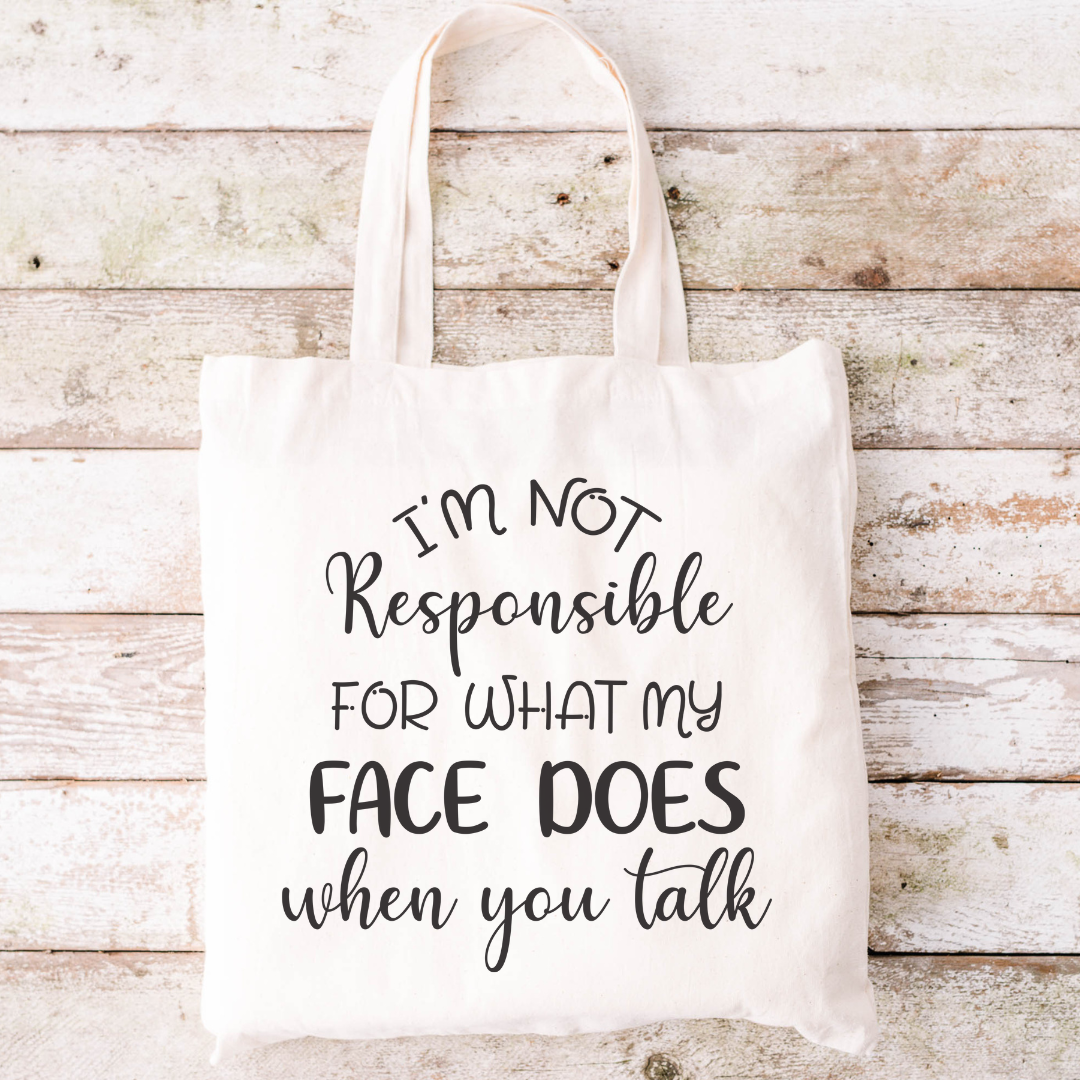 What my Face does Tote